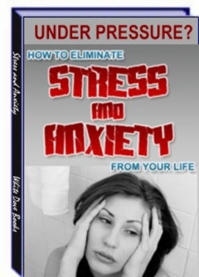 Product picture How to Eliminate Stress & Anxiety from Your Life